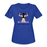 Women's "BE STRONGER Than Your Strongest Excuse"  T-Shirt by Bella + Canvas - royal blue