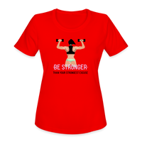 Women's "BE STRONGER Than Your Strongest Excuse"  T-Shirt by Bella + Canvas - red