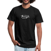 "Go Through" - Endurance Through Adversity, Unisex Jersey T-Shirt - black