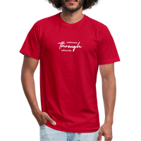 "Go Through" - Endurance Through Adversity, Unisex Jersey T-Shirt - red