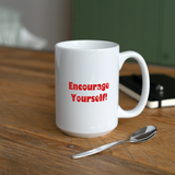 "Encourage Yourself" - Dual Sided Logo, Coffee/Tea Mug 15 oz - white