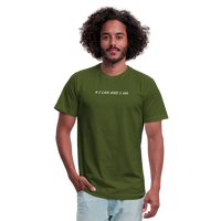 "# I Can And I Am" - Other Fun Tees, Unisex Jersey T-Shirt - olive