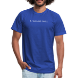 "# I Can And I Will" - Other Fun Tees, Unisex Jersey T-Shirt - royal blue