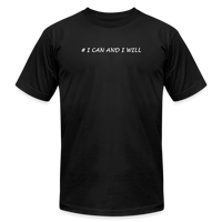 "# I Can And I Will" - Other Fun Tees, Unisex Jersey T-Shirt - black