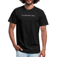 "# I Can And I Will" - Other Fun Tees, Unisex Jersey T-Shirt - black