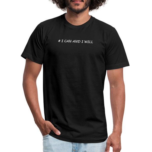 "# I Can And I Will" - Other Fun Tees, Unisex Jersey T-Shirt - black