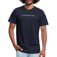 "# I Can And I Will" - Other Fun Tees, Unisex Jersey T-Shirt - navy