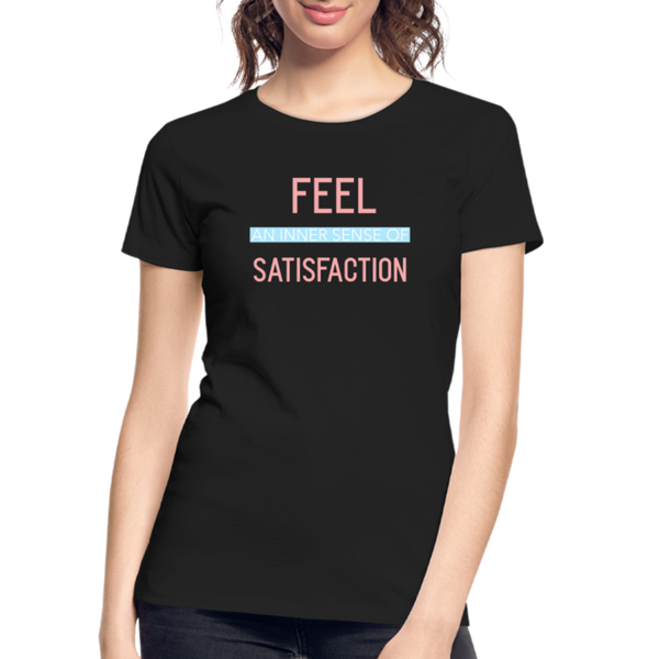 "Inner Satisfaction" - Be Stronger, Women's Premium Organic T-Shirt - black