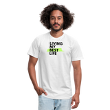 "Living My Best Life", Green - Other Fun Tees, Unisex Jersey - white