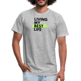 "Living My Best Life", Green - Other Fun Tees, Unisex Jersey - heather gray