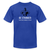 "Mr. Universe" - Be Stronger, Unisex Jersey T-Shirt - royal blue