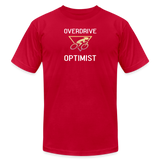 "Overdrive Optimist" - Be Stronger, Unisex Jersey T-Shirt - red