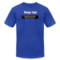 "Step Up Orange Outline" - Be Stronger, Unisex Jersey T-Shirt - royal blue