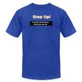 "Step Up Orange Outline" - Be Stronger, Unisex Jersey T-Shirt - royal blue