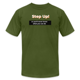 "Step Up Orange Outline" - Be Stronger, Unisex Jersey T-Shirt - olive