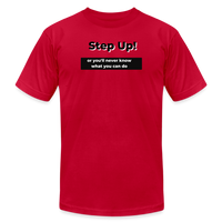 "Step Up! - Be Stronger, - Unisex Jersey T-Shirt - red