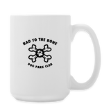 "Bad to the Bone" - Just Scoop It, Coffee/Tea Mug 15 oz - white