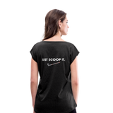 "Bad to the Bone" - Just Scoop It, Women's Roll Cuff T-Shirt - heather black