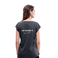 "Bad to the Bone" - Just Scoop It, Women's Roll Cuff T-Shirt - navy heather